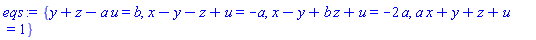 {y+z-a*u = b, x-y-z+u = -a, x-y+b*z+u = -2*a, a*x+y+z+u = 1}
