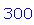 300