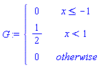 G := piecewise(x <= -1, 0, x < 1, 1/2, 0)