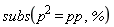 subs(p^2 = pp, %)