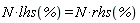 N*lhs(%) = N*rhs(%)