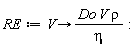 RE := proc (V) options operator, arrow; Do*V*rho/eta end proc: