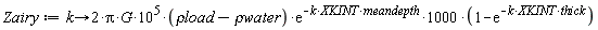 Zairy := proc (k) options operator, arrow; 200000000*Pi*G*(`&rho;load`-`&rho;water`)*exp(-k*XKINT*meandepth)*(1-exp(-k*XKINT*thick)) end proc
