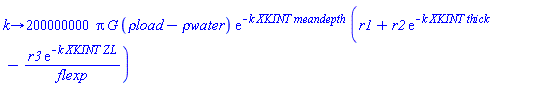 proc (k) options operator, arrow; 200000000*Pi*G*(`&rho;load`-`&rho;water`)*exp(-k*XKINT*meandepth)*(r1+r2*exp(-k*XKINT*thick)-r3*exp(-k*XKINT*ZL)/flexp) end proc