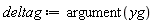 deltag := argument(yg)