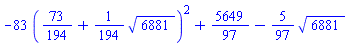 -83*(73/194+(1/194)*6881^(1/2))^2+5649/97-(5/97)*6881^(1/2)
