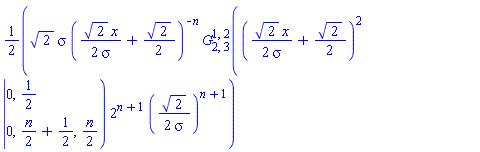 (1/2)*2^(1/2)*sigma*((1/2)*2^(1/2)*x/sigma+(1/2)*2^(1/2))^(-n)*MeijerG([[0, 1/2], []], [[0], [(1/2)*n+1/2, (1/2)*n]], ((1/2)*2^(1/2)*x/sigma+(1/2)*2^(1/2))^2)*2^(n+1)*((1/2)*2^(1/2)/sigma)^(n+1)