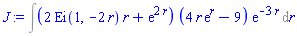 Int((2*Ei(1, -2*r)*r+exp(2*r))*(4*r*exp(r)-9)*exp(-3*r), r)