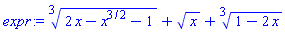 surd(2*x-x^(3/2)-1, 3)+x^(1/2)+surd(1-2*x, 3)