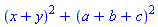 (x+y)^2+(a+b+c)^2