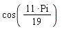 cos(11*Pi*(1/19))