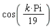 cos((1/19)*k*Pi)
