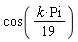 cos((1/19)*k*Pi)