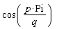 cos(p*Pi/q)