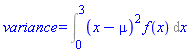 variance = Int((x-mu)^2*f(x), x = 0 .. 3)