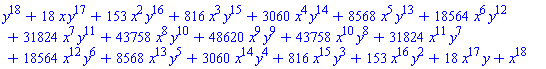 y^18+18*x*y^17+153*x^2*y^16+816*x^3*y^15+3060*x^4*y^14+8568*x^5*y^13+18564*x^6*y^12+31824*x^7*y^11+43758*x^8*y^10+48620*x^9*y^9+43758*x^10*y^8+31824*x^11*y^7+18564*x^12*y^6+8568*x^13*y^5+3060*x^14*y^4+816*x^15*y^3+153*x^16*y^2+18*x^17*y+x^18