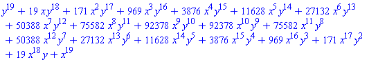 y^19+19*x*y^18+171*x^2*y^17+969*x^3*y^16+3876*x^4*y^15+11628*x^5*y^14+27132*x^6*y^13+50388*x^7*y^12+75582*x^8*y^11+92378*x^9*y^10+92378*x^10*y^9+75582*x^11*y^8+50388*x^12*y^7+27132*x^13*y^6+11628*x^14*y^5+3876*x^15*y^4+969*x^16*y^3+171*x^17*y^2+19*x^18*y+x^19