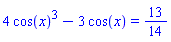 4*cos(x)^3-3*cos(x) = 13/14