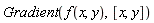 Gradient(f(x, y), [x, y])