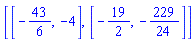 [[-43/6, -4], [-19/2, -229/24]]