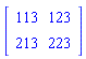 Matrix(2, 2, {(1, 1) = 113, (1, 2) = 123, (2, 1) = 213, (2, 2) = 223})