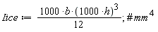 Iice := 1000*b*(1000*h)^3*(1/12);