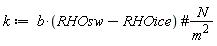 k := b*(RHOsw-RHOice)