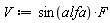 V := sin(alfa)*F