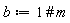 b := 1
