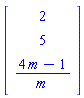 Vector[column]([[2], [5], [(4*m-1)/m]])