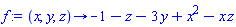 proc (x, y, z) options operator, arrow; -1-z-3*y+x^2-x*z end proc