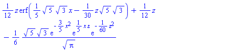 (1/12)*z*erf((1/5)*5^(1/2)*3^(1/2)*x-(1/30)*z*5^(1/2)*3^(1/2))+(1/12)*z-(1/6)*5^(1/2)*3^(1/2)*exp(-(3/5)*x^2)*exp((1/5)*x*z)*exp(-(1/60)*z^2)/Pi^(1/2)