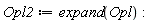 Opl2 := expand(Opl):