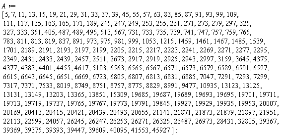 A := [5, 7, 11, 13, 15, 19, 21, 29, 31, 33, 37, 39, 45, 55, 57, 63, 83, 85, 87, 91, 93, 99, 109, 111, 117, 135, 163, 165, 171, 189, 245, 247, 249, 253, 255, 261, 271, 273, 279, 297, 325, 327, 333, 351, 405, 487, 489, 495, 513, 567, 731, 733, 735, 739, 741, 747, 757, 759, 765, 783, 811, 813, 819, 837, 891, 973, 975, 981, 999, 1053, 1215, 1459, 1461, 1467, 1485, 1539, 1701, 2189, 2191, 2193, 2197, 2199, 2205, 2215, 2217, 2223, 2241, 2269, 2271, 2277, 2295, 2349, 2431, 2433, 2439, 2457, 2511, 2673, 2917, 2919, 2925, 2943, 2997, 3159, 3645, 4375, 4377, 4383, 4401, 4455, 4617, 5103, 6563, 6565, 6567, 6571, 6573, 6579, 6589, 6591, 6597, 6615, 6643, 6645, 6651, 6669, 6723, 6805, 6807, 6813, 6831, 6885, 7047, 7291, 7293, 7299, 7317, 7371, 7533, 8019, 8749, 8751, 8757, 8775, 8829, 8991, 9477, 10935, 13123, 13125, 13131, 13149, 13203, 13365, 13851, 15309, 19685, 19687, 19689, 19693, 19695, 19701, 19711, 19713, 19719, 19737, 19765, 19767, 19773, 19791, 19845, 19927, 19929, 19935, 19953, 20007, 20169, 20413, 20415, 20421, 20439, 20493, 20655, 21141, 21871, 21873, 21879, 21897, 21951, 22113, 22599, 24057, 26245, 26247, 26253, 26271, 26325, 26487, 26973, 28431, 32805, 39367, 39369, 39375, 39393, 39447, 39609, 40095, 41553, 45927]: