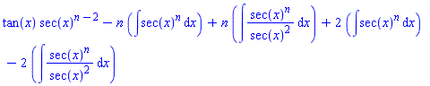 tan(x)*sec(x)^(n-2)-n*(int(sec(x)^n, x))+n*(int(sec(x)^n/sec(x)^2, x))+2*(int(sec(x)^n, x))-2*(int(sec(x)^n/sec(x)^2, x))