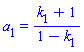 a[1] = (k[1]+1)/(1-k[1])