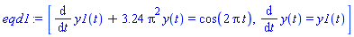 [diff(y1(t), t)+3.24*Pi^2*y(t) = cos(2*Pi*t), diff(y(t), t) = y1(t)]