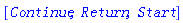 [Continue, Return, Start]
