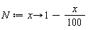N := proc (x) options operator, arrow; 1-(1/100)*x end proc