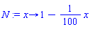 proc (x) options operator, arrow; 1-(1/100)*x end proc
