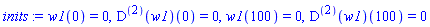 w1(0) = 0, ((D@@2)(w1))(0) = 0, w1(100) = 0, ((D@@2)(w1))(100) = 0
