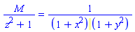 M/(z^2+1) = 1/((1+x^2)*(1+y^2))