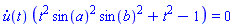 (diff(u(t), t))*(t^2*sin(a)^2*sin(b)^2+t^2-1) = 0