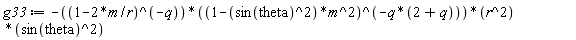g33 := -(1-2*m/r)^(-q)*(1-sin(theta)^2*m^2)^(-q*(2+q))*r^2*sin(theta)^2