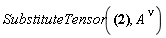 SubstituteTensor(A[mu] = G[nu, alpha]*A[`~alpha`]*F[mu, `~nu`], A[`~nu`])