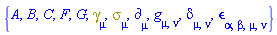 {A, B, C, F, G, Physics:-Dgamma[mu], Physics:-Psigma[mu], Physics:-d_[mu], Physics:-g_[mu, nu], Physics:-KroneckerDelta[mu, nu], Physics:-LeviCivita[alpha, beta, mu, nu]}