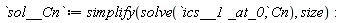 sol__Cn := simplify(solve(`ics__1 _at_0`, Cn), size):