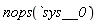 nops(sys__0)
