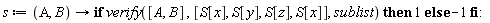 s := proc (A, B) options operator, arrow; if verify([A, B], [S[x], S[y], S[z], S[x]], sublist) then 1 else -1 end if end proc: