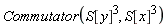 Commutator(S[y]^3, S[x]^3)